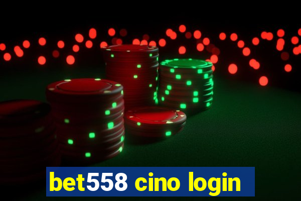 bet558 cino login